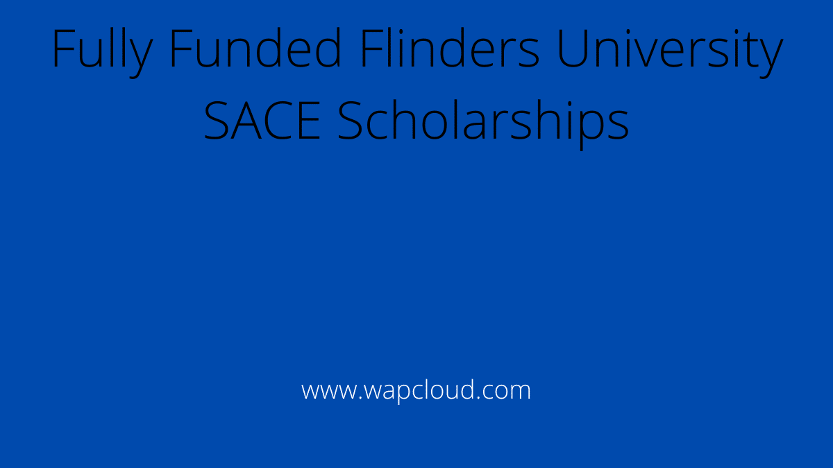  Flinders University SACE Scholarships
