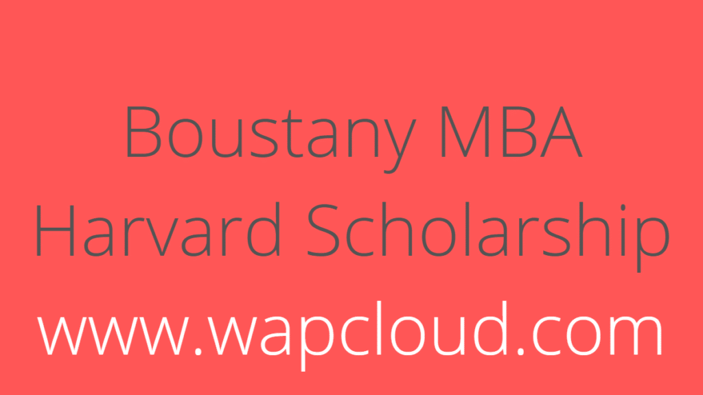Boustany MBA Harvard Scholarship